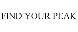 FIND YOUR PEAK trademark