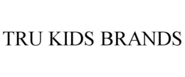 TRU KIDS BRANDS trademark