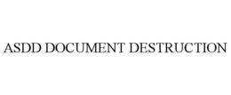 ASDD DOCUMENT DESTRUCTION trademark