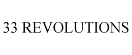 33 REVOLUTIONS trademark
