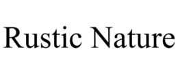 RUSTIC NATURE trademark