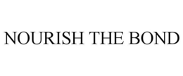 NOURISH THE BOND trademark