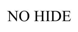 NO HIDE trademark
