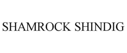 SHAMROCK SHINDIG trademark