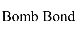 BOMB BOND trademark