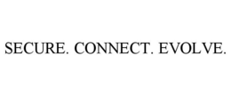 SECURE. CONNECT. EVOLVE. trademark