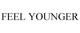 FEEL YOUNGER trademark