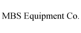 MBS EQUIPMENT CO. trademark