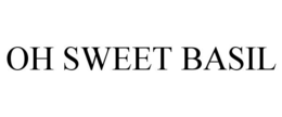 OH SWEET BASIL trademark