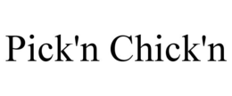 PICK'N CHICK'N trademark