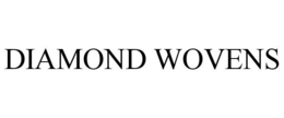 DIAMOND WOVENS trademark