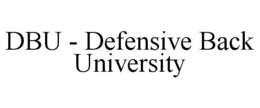 DBU - DEFENSIVE BACK UNIVERSITY trademark