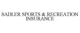 SADLER SPORTS & RECREATION INSURANCE trademark