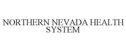 NORTHERN NEVADA HEALTH SYSTEM trademark