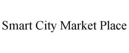 SMART CITY MARKET PLACE trademark