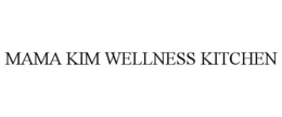 MAMA KIM WELLNESS KITCHEN trademark