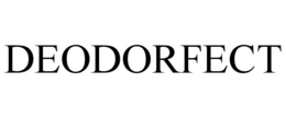 DEODORFECT trademark