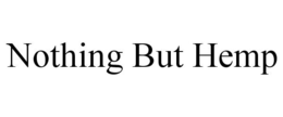 NOTHING BUT HEMP trademark