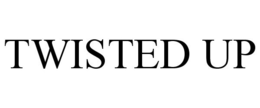 TWISTED UP trademark