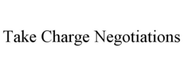 TAKE CHARGE NEGOTIATIONS trademark