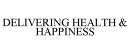 DELIVERING HEALTH & HAPPINESS trademark