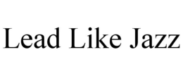 LEAD LIKE JAZZ trademark