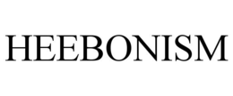 HEEBONISM trademark
