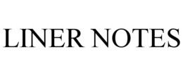 LINER NOTES trademark