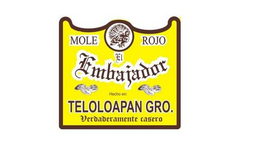 EL EMBAJADOR MOLE ROJO HECHO EN TELOLOAPAN GRO. VERDADERAMENTE CASERO trademark