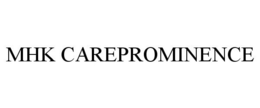 MHK CAREPROMINENCE trademark