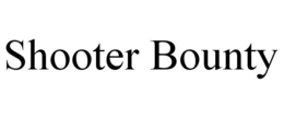 SHOOTER BOUNTY trademark
