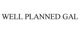 WELL PLANNED GAL trademark