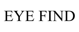 EYE FIND trademark