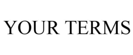 YOUR TERMS trademark