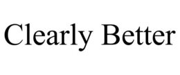 CLEARLY BETTER trademark