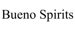 BUENO SPIRITS trademark
