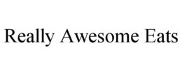 REALLY AWESOME EATS trademark