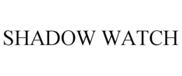 SHADOW WATCH trademark
