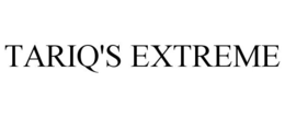 TARIQ'S EXTREME trademark