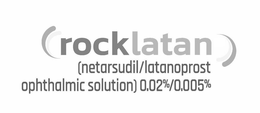 ROCKLATAN (NETARSUDIL/LATANOPROST OPHTHALMIC SOLUTION) 0.02%/0.005% trademark