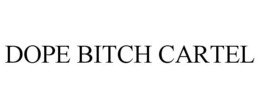 DOPE BITCH CARTEL trademark