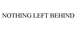 NOTHING LEFT BEHIND trademark