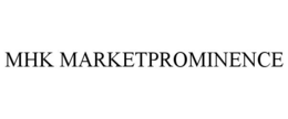 MHK MARKETPROMINENCE trademark