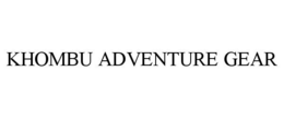 KHOMBU ADVENTURE GEAR trademark