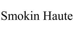 SMOKIN HAUTE trademark