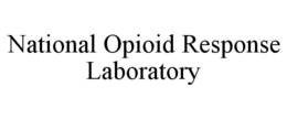 NATIONAL OPIOID RESPONSE LABORATORY trademark