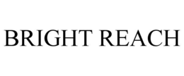 BRIGHT REACH trademark