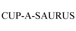 CUP-A-SAURUS trademark