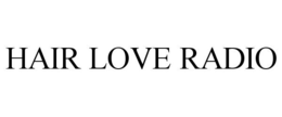 HAIR LOVE RADIO trademark