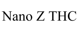 NANO Z THC trademark